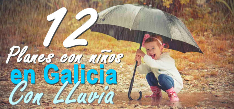 Que Hacer en Galicia Cuando Llueve