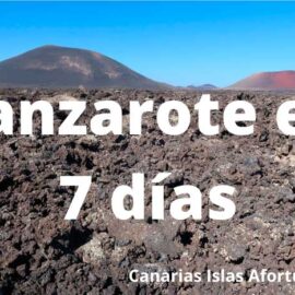 Qué Ver en Lanzarote en 7 Días