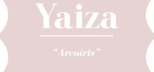 ¿De dónde viene el nombre Yaiza? El significado y origen