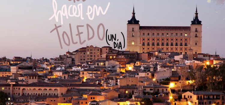 Toledo: qué ver en tres días