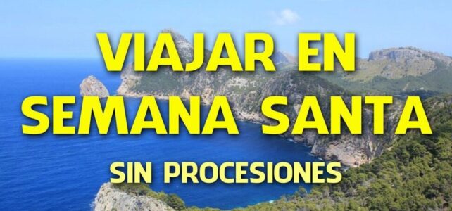 ¿A dónde ir en Semana Santa, que no haya mucha gente? ¿A dónde ir en Semana Santa, que no haya mucha gente?