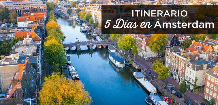 Qué hacer en Amsterdam en 5 días: guía de actividades - GudMornin