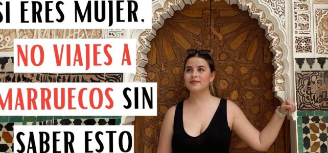Consejos para viajar a Marruecos: mujeres, ¡atención!